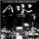 The Clash - Clash On Broadway